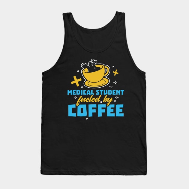 Medical student needs coffee and caffeine Tank Top by voidea